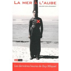 La mer à l'aube - Les dernières heures de Guy Möquet
