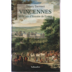 Vincennes mille ans d'histoire de France