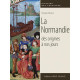 La Normandie des origines à nos jours