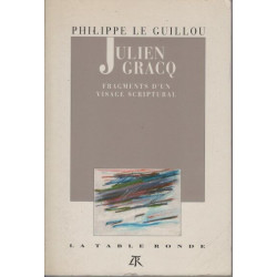 Julien Gracq-Fragments d'un visage scriptural