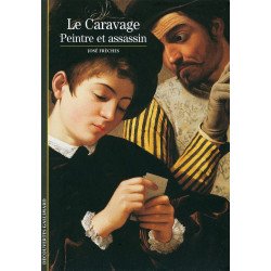 Le Caravage : Peintre et assassin