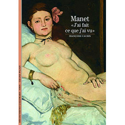 Manet: «J'ai fait ce que j'ai vu»