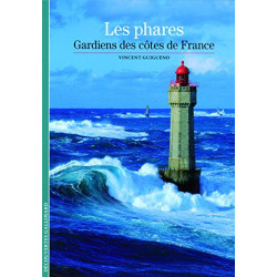 Decouverte Gallimard: Les phares gardiens des cotes de France