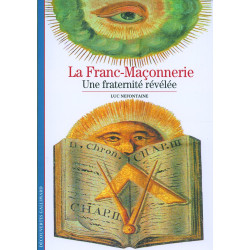 Decouverte Gallimard: La Franc-Maconnerie: une fraternite revelee