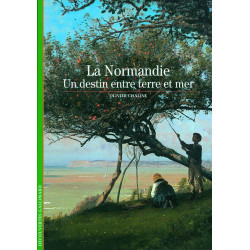 Decouverte Gallimard: La Normandie Un destin entre terre et mer