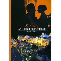 Decouverte Gallimard: Monaco: Le rcher des Grimaldi