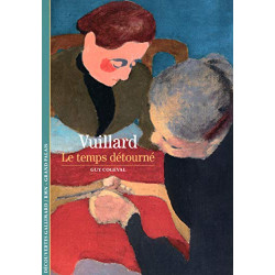 Vuillard: Le temps détourné