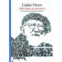 L'abbé Pierre: «Mes amis au secours !»