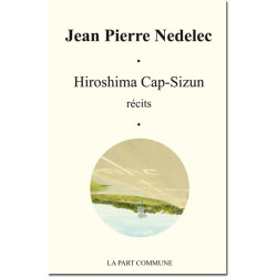 Hiroshima Cap-Sizun et autres récits