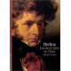 Decouverte Gallimard: Berlioz les deux ailes de l'ame