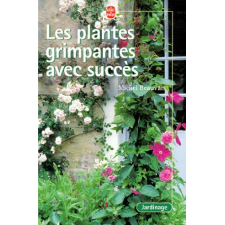 Les Plantes Grimpantes Avec Succes