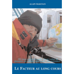 Le Facteur au long cours : 185 jours autour du monde sur un bateau...