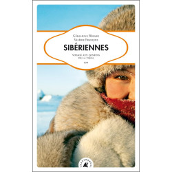 Sibériennes : Voyage aux confins de la taïga
