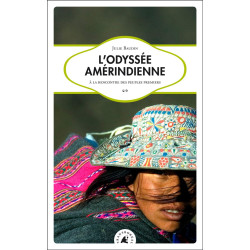 L'ODYSSEE AMERINDIENNE: A la rencontre des peuples premiers