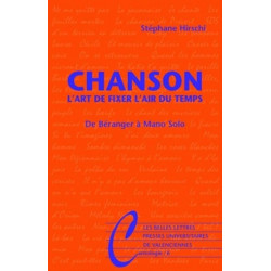 Chanson. l'Art de Fixer l'Air Du Temps: de Beranger a Mano Solo...