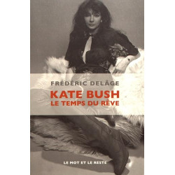 KATE BUSH - LE TEMPS DU REVE: Le temps du rêve