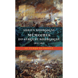 Mémoires du sergent Bourgogne: 1812-1813