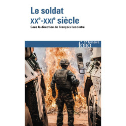 Le soldat: XXᵉ-XXIᵉ siècle
