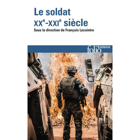 Le soldat: XXᵉ-XXIᵉ siècle
