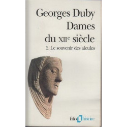 Dames du XIIe siècle (Tome 2-Le souvenir des aïeules)