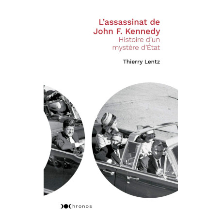 L'assassinat de John F.Kennedy: Histoire d'un mystère d'État