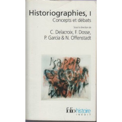 Historiographies : Concepts et débats Volume 1