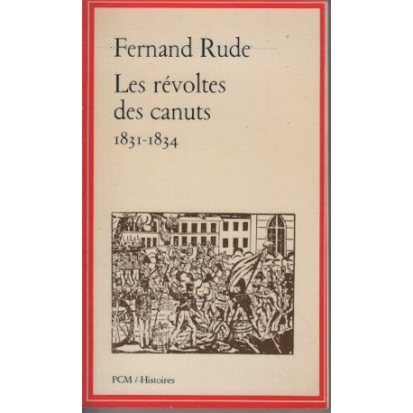 Les révoltes des canuts novembre 1831-avril 1834