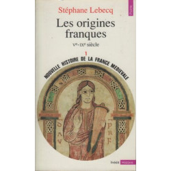 Nouvelle histoire de la France médiévale. Les origines franques Ve...