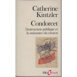 Condorcet: L'instruction publique et la naissance du citoyen