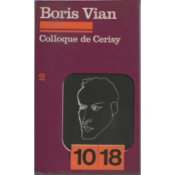 Colloque de Cerisy 1977 : Boris Vian tome 2