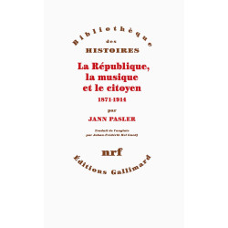 La République la musique et le citoyen: (1871-1914)