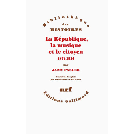 La République la musique et le citoyen: (1871-1914)