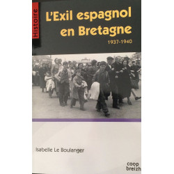 L'exil espagnol en Bretagne (1937-1940) : Bretagne et alterité