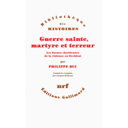 Guerre sainte martyre et terreur: Les formes chrétiennes de la...