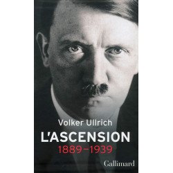 Adolf Hitler une biographie: L'ascension 1889-1939