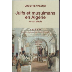Juifs et musulmans en Algérie: VIIe-XXe siècle