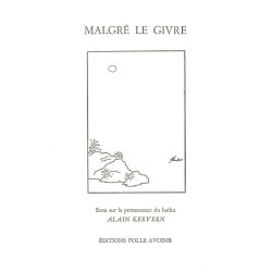 Malgré le givre: Essai sur la permanence du haïku