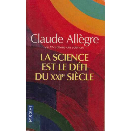 La science est le défi du XXIe siècle