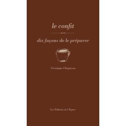 Les confits dix facons de les preparer