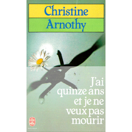 J'ai Quinze Ans et je ne veux pas mourir
