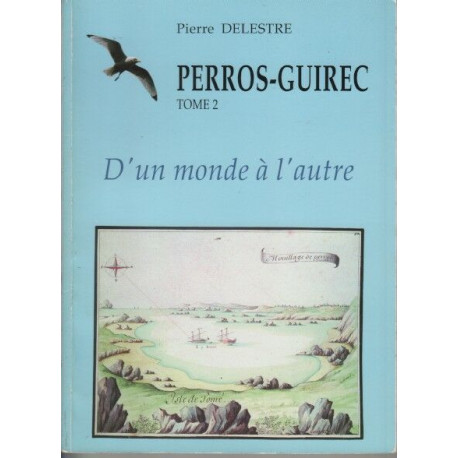 Perros-guirec tome 2 d'un monde a l'autre