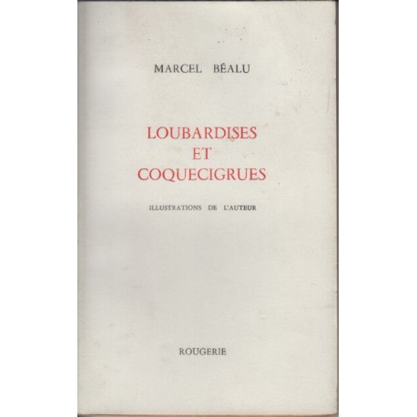 Loubardises et coquecigrues