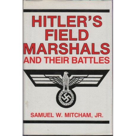 Hitler's field marshals and their battles