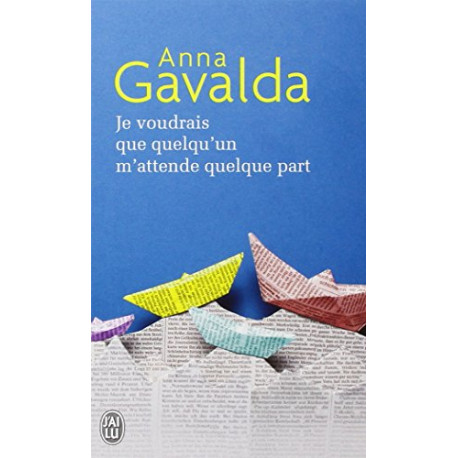 Je voudrais que quelqu' un m' attende quelque part