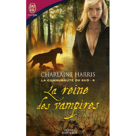 La communauté du Sud Tome 6 : La reine des vampires