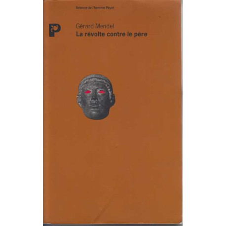 La revolte contre le pere une introduction a la sociopsychanalyse