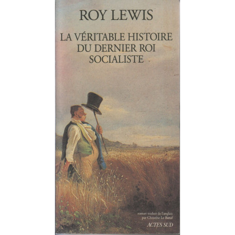 La véritable histoire du dernier roi socialiste