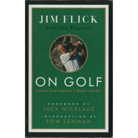 On Golf: Lessons from America's Master Teacher