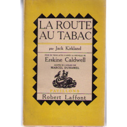 La Route au tabac : Pièce en 3 actes par Jack Kirkland d'après la...