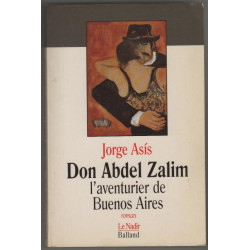 Don abdel zalim : l'aventurier de buenos aires
